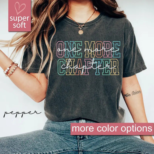 Comfort Colors Book Lover Shirt, One More Chapter Shirts, Teacher Tshirt, Gift For Book Lover, Library Gifts, Read Books Tee, Reader Tees Cotton Fit
