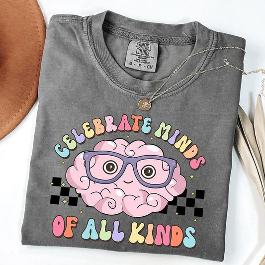 Comfort Colors Celebrate Minds of All Kind Shirt, ABA Therapist Shirt, Neurodiversity T-Shirt, Sped Teacher Shirt, Inclusion Tee, Unisex T-Shirt