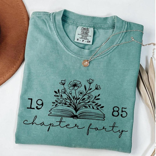 Comfort Colors Chapter 40 1985 Shirt For Women, Bookish 40th Birthday Gift For Book Lovers, Fortieth One More Chapter