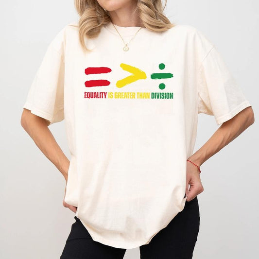 Comfort Colors Equality is Greater Than Division Shirt, Black History Shirt, Juneteenth T-Shirt, Black History Month Shirt, African American Tee
