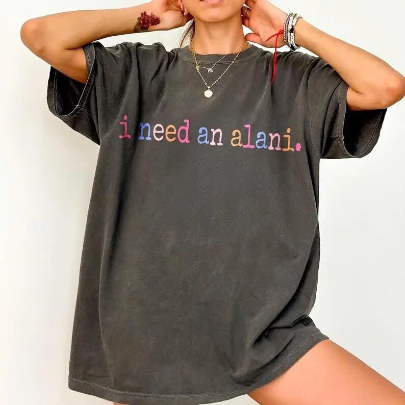 Comfort Colors I Need An Alani Shirt, Alani Summer Shirt Retro Summer Vibes 100% Cotton Fitted Crew Neck Short Sleeve Casual Tee for Women & Men - Clothes