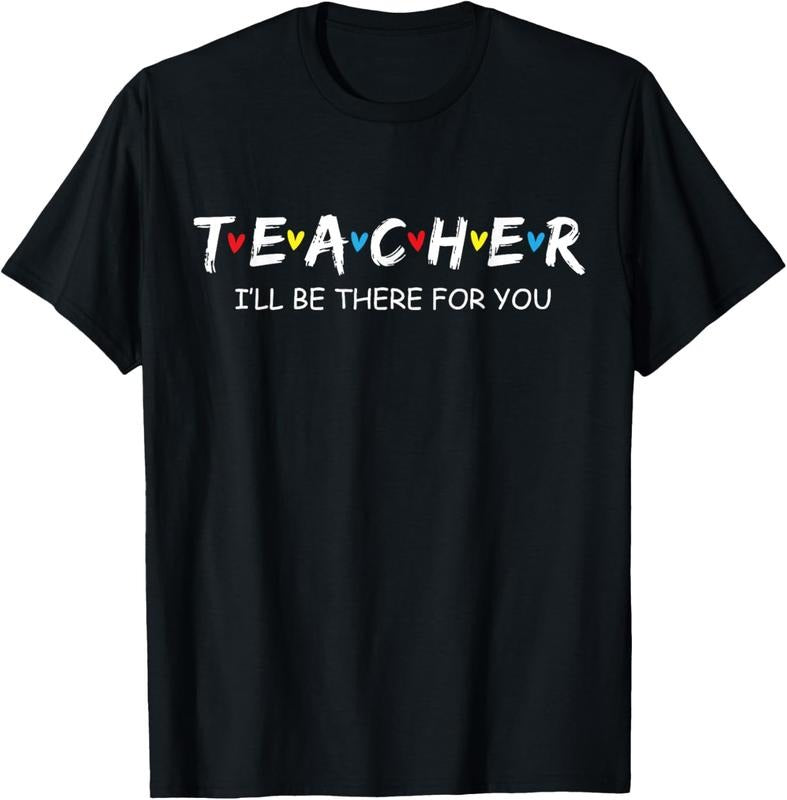 Comfort Colors I'll Be There For You Shirt, Teacher Appreciation, Back to School Shirt, Teacher Shirt Cotton