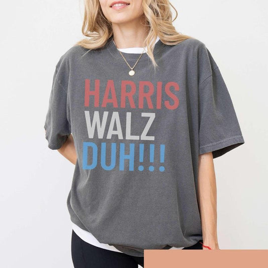 Comfort Colors Kamala Harris Walz Duh Shirt, Madam President Election Tshirt Voting Tee Liberal Democrat Political Rally Gift Oversized Cute