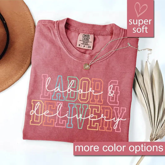 Comfort Colors Labor And Delivery Shirt, L And D Shirt, Baby Delivery T Shirt, Baby Nurse Shirts, Labor Nurse Gift, Maternity Nursing Tee