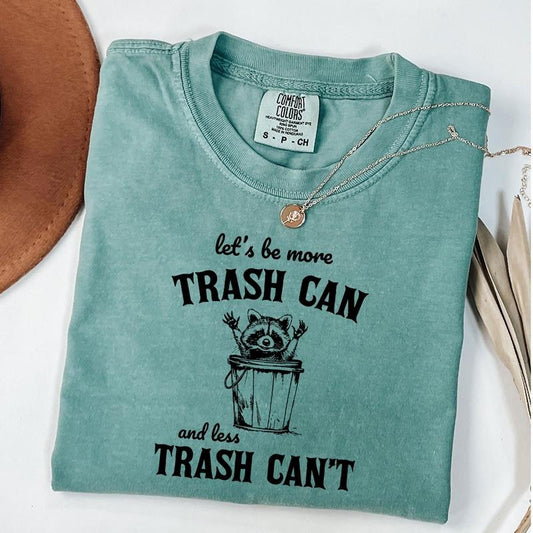 Comfort Colors Let's Be More Trash Can T-Shirt, Less Trash Can't, Vintage Raccoon Shirt, Funny Retro Graphic Tee, Funny Raccoon Shirt