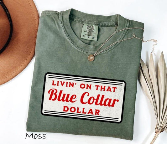Comfort Colors Living on That Blue Collar Dolar T-Shirt, Western Cowboy Shirt, Country Rodeo , Trendy , Western Shirt, Cowboy Shirt Womenswear Top