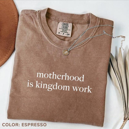 Comfort Colors Motherhood is Kingdom Work Shirt, Mom Life T-Shirt, Christian Mom TShirt, Raising Disciple T-Shirt, Mother's Day Shirt, Mom Gifts
