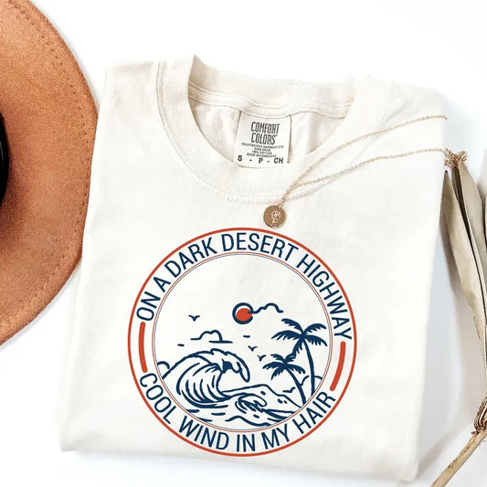 Comfort Colors On A Dark Desert Highway Shirt, Adventure Shirt, Travel Shirt, Hiking Shirt, Desert Shirt, Explore Shirt, Mountain Shirt, Camping Shirt Tee