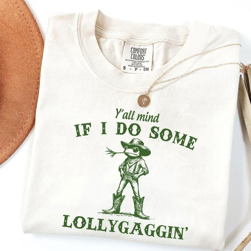 Comfort Colors Retro Y'all Mind If I Do Some Lollygaggin' T-Shirt, Funny Frog Shirt, Frog Cowboy Tee, Fun Meme Shirt, Humorous Gift Shirt