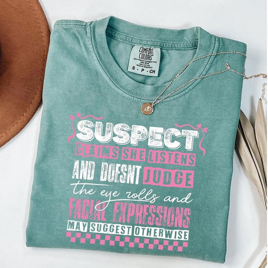 Comfort Colors Suspect Claims She Listens And Doesnt Judge T-Shirt, Pink Coquette Shirt, Suspect Trendy Tee
