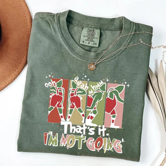Comfort Colors That's It I'm Not Going Shirt, Vintage Funny Elf T-Shirt, Cute Retro Christmas T-Shirt, Popular Women Christmas Gift