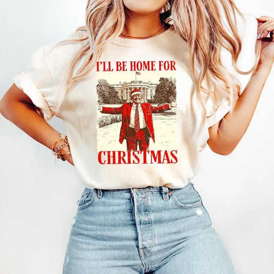 Comfort Colors Trump I'll Be Home for Christmas Shirt, Humorous Trump Christmas T-shirt, Christmas Santa Trump Shirt