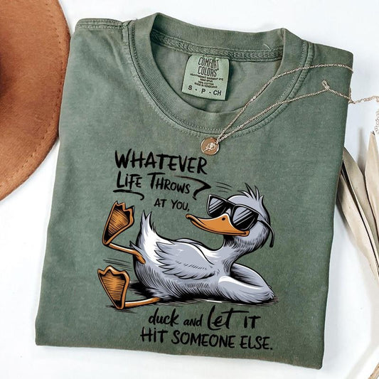 Comfort Colors Whatever Life Throws At You Funny Sarcastic Shirt, Funny Duck Snarky Retro T-shirt, Sarcastic sayings Tee