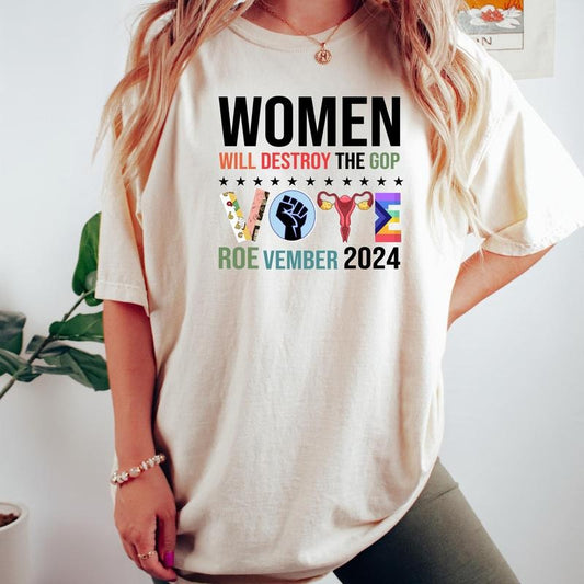 Comfort Colors Women Will Destroy The Gop Vote Roe Vember 2024 Shirt, Vote Shirt, Banned Books Shirt, Reproductive Rights Shirt, LGBTQ Shirtstyle{n002}2