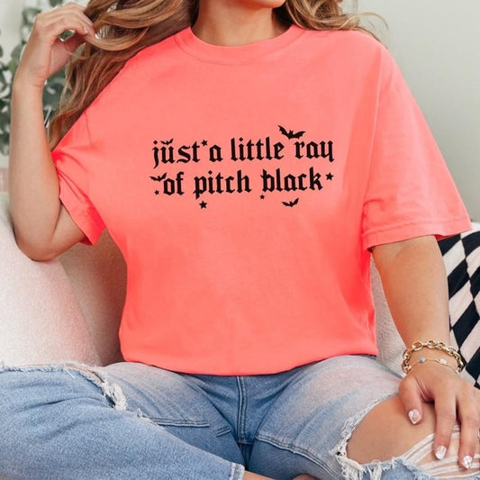 Comfort colors Just a little wray of Pitch Black womens short sleeve cotton casual graphic tshirt