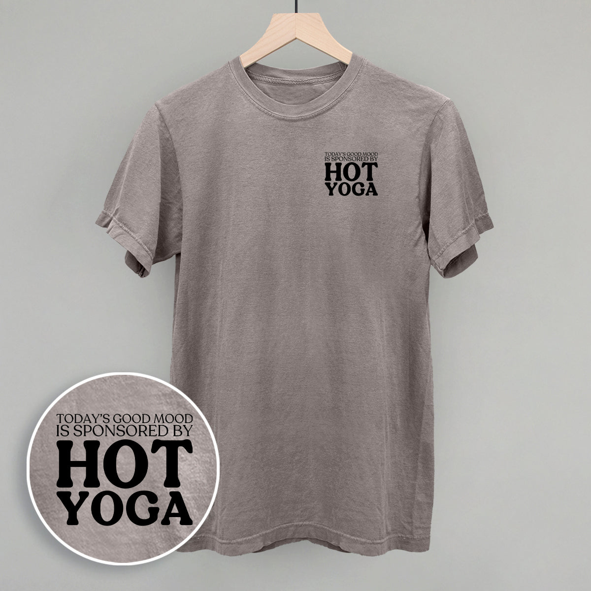 Mood Sponsored By Hot Yoga (Left Chest) T-Shirts, Hoodie, Sweatshirt | WearSparks.com (Image 1)