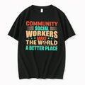 Community Social Workers Make The World A Better Place Tshirts Sweater
