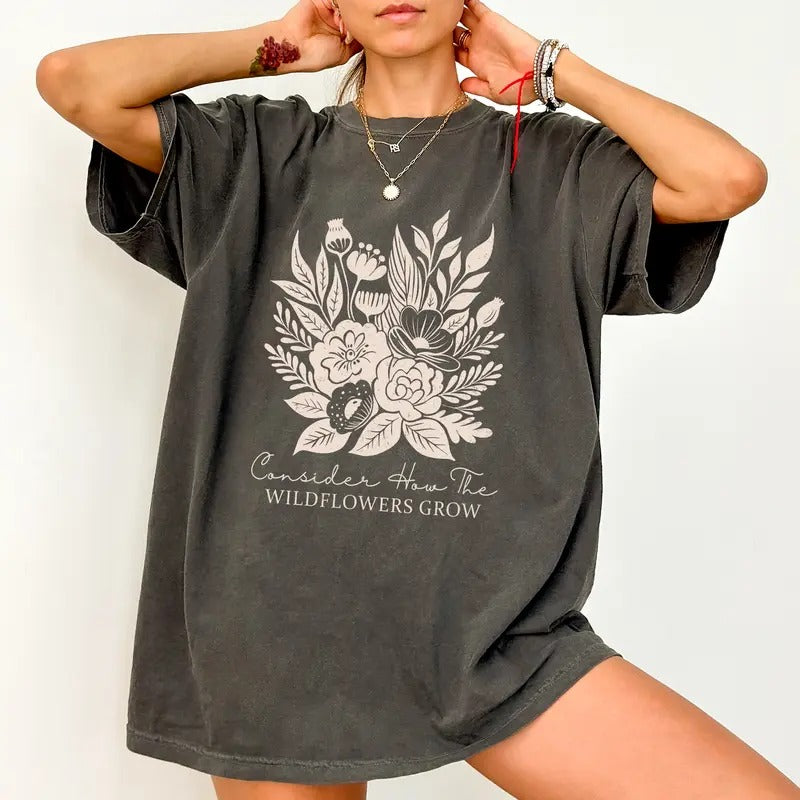 Consider How The Wildflowers Grow Shirt Comfort Colors, Inspirational Graphic Tee, Wildflowers Christian Unhinged Tees, Bible Verse T-shirt