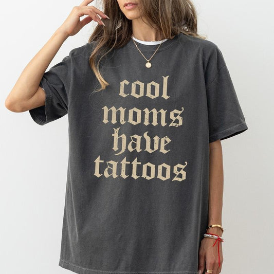 Cool Moms Have Tattoos Comfort Colors Shirt, Retro Sarcastic Tattoos T-shirt, Tattooed Girl Graphic Tee, Tatted Women Outfits, Gift For Wife