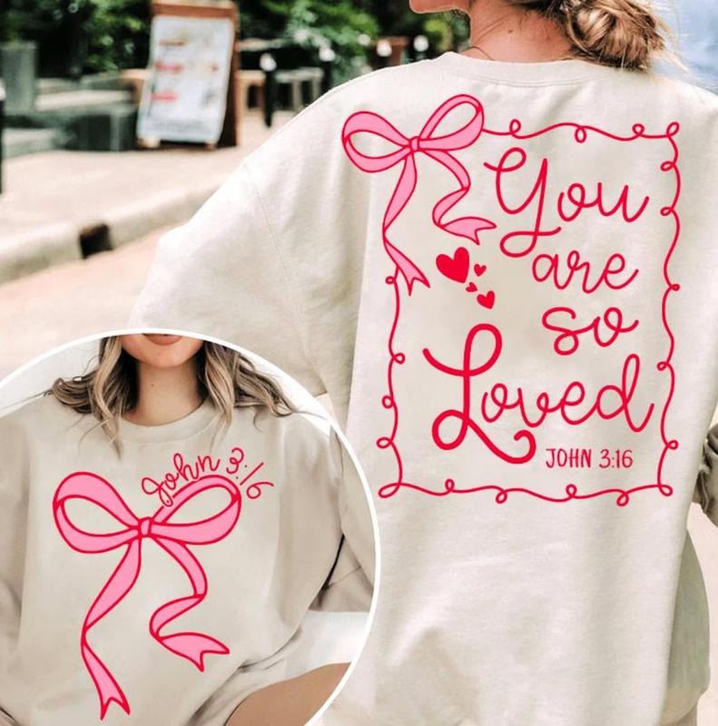 Coquette Pink Bow You Are So Loved Sweatshirt, Jesus Valentine Tee Shirt, Bible Verse Valentine Tee, Coquette Christian Sweater, You Are So Loved Shirt, Valentine Gift For Christian