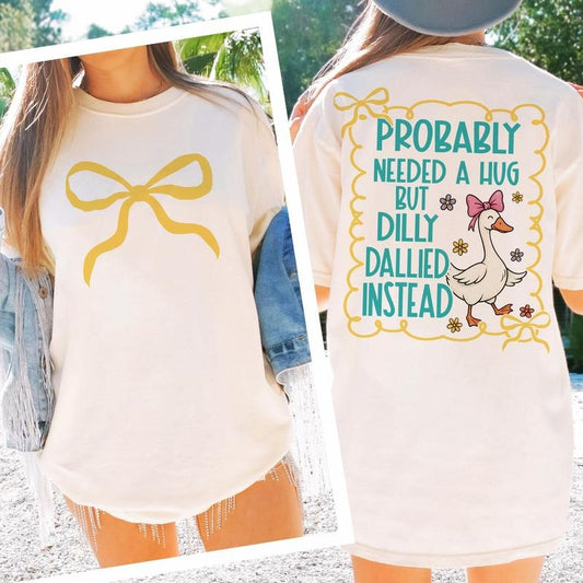 Coquette tshirt, Trend, Preppy Goose tshirt, Probably Needed A Hug tshirt