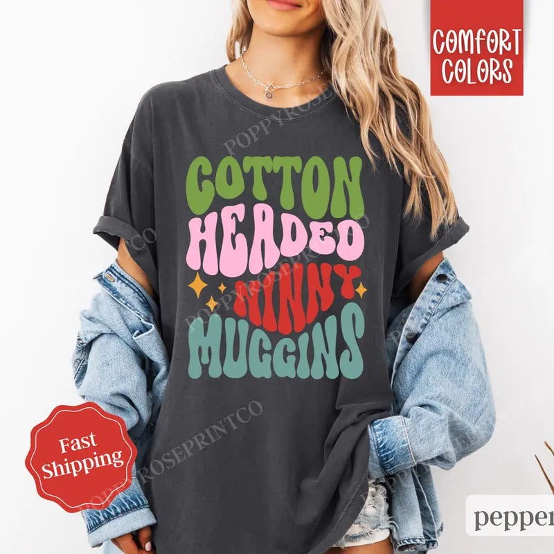 Cotton Headed Ninny Muggins Shirt, Comfort Colors Christmas Tshirt,  Elf Tee, Women's Holiday Tee