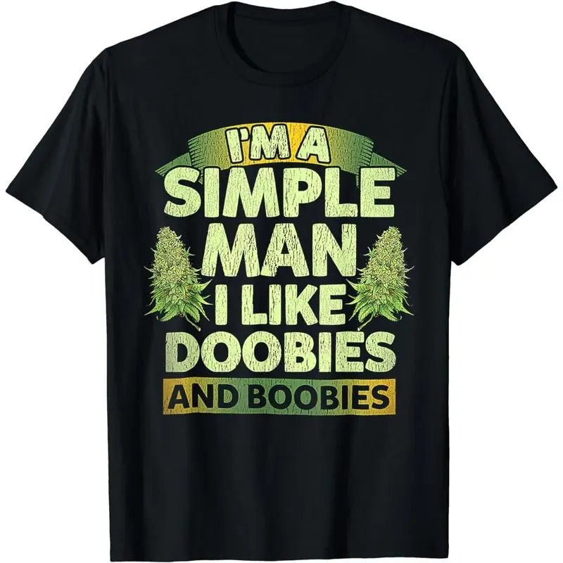 Cotton Short Sleeve I'm A Simple Man I Like Doobies And Boobies Weed 420 T-Shirt for Men Women