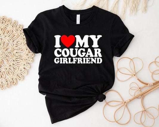 Cougar Girlfriend T-Shirt, Cougar Love T-Shirt, I Love My Cougar Girlfriend T Shirt, Funny T Shirt For Men, Cougar Couple T-Shirt Hoodie, T-shirt and sweater