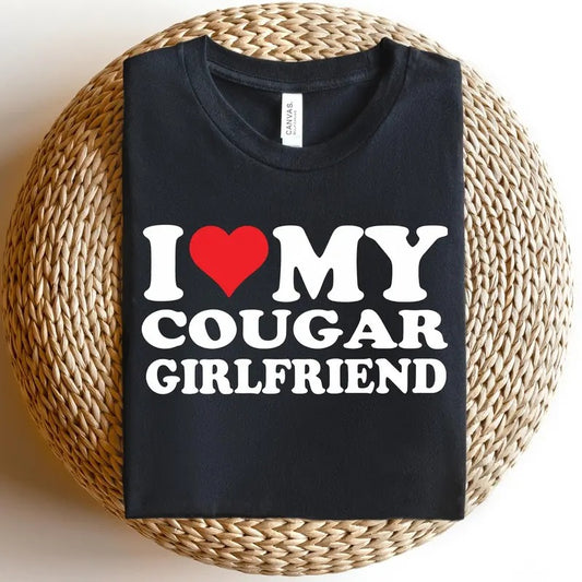Cougar Girlfriend T-Shirt, Cougar Love T-Shirt, I Love My Cougar Girlfriend T Shirt, Funny T Shirt For Men, Cougar Couple T-Shirt