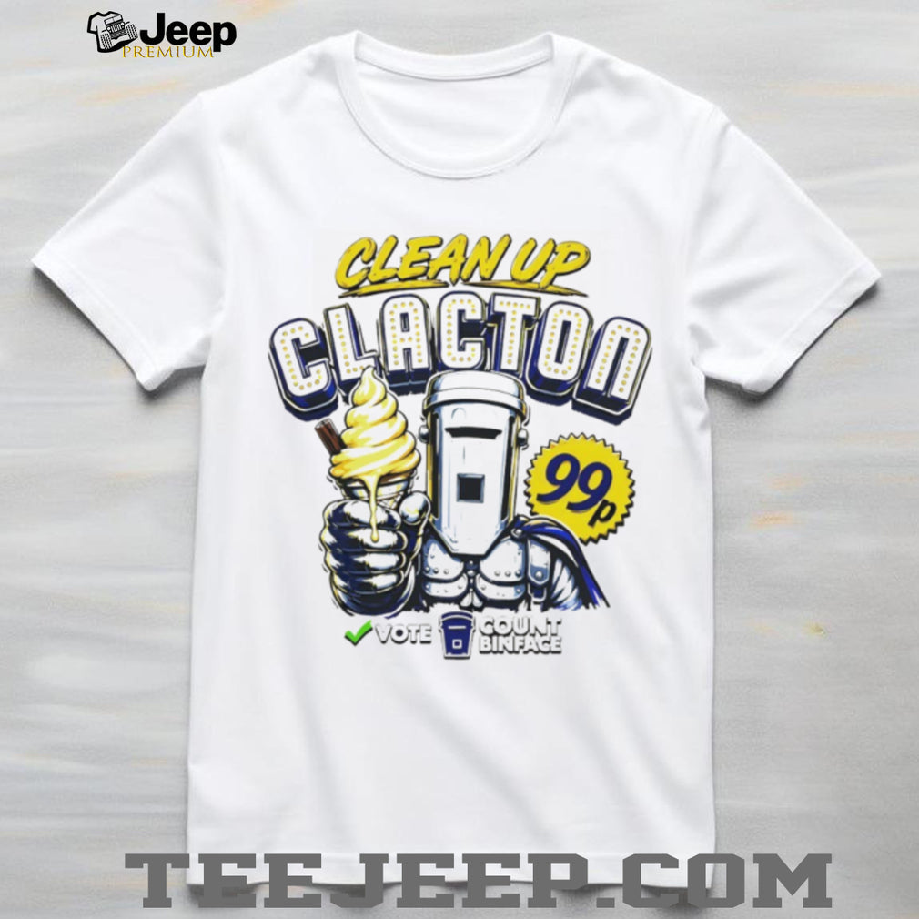 Count Binface Clean Up Clacton Binface Vote Count Binface 2026 shirt