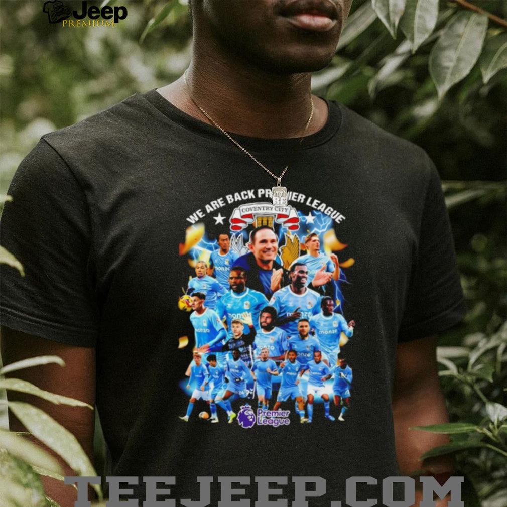 Coventry City “We Are Back Premier League” Sky Blues Team Celebration T Shirt
