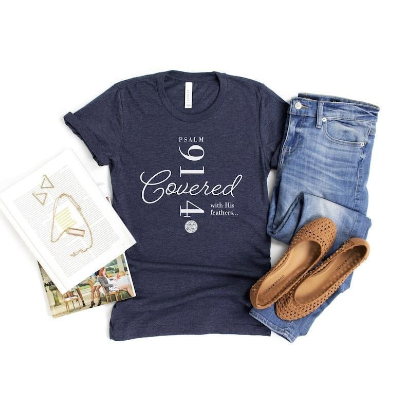 Covered by His Feathers T-shirt, Faith Based clothes, Bible verse tee, Inspirational T-shirt, Christian Words T-Shirt, Psalm 91:4  sweater and hoodie