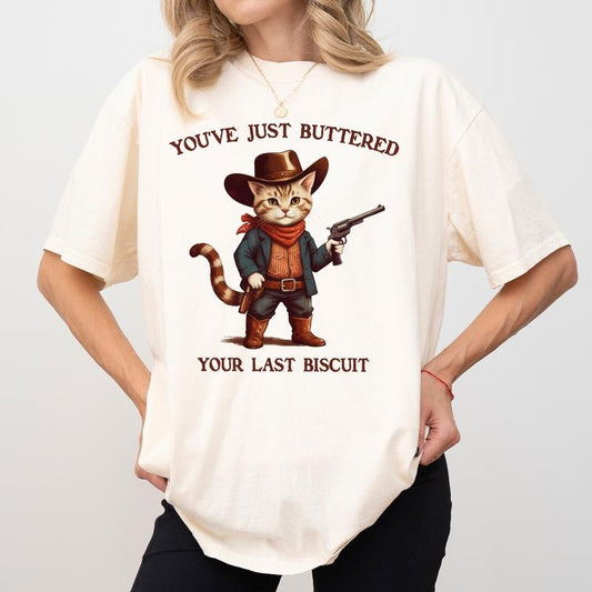 Cowboy Cat You've Just Buttered Your Last Biscuit Shirt Comfort Colors, Funny Western Rodeo Cat Tees, Cute Meowdy Partner Tops, Soft Cotton Womenswear