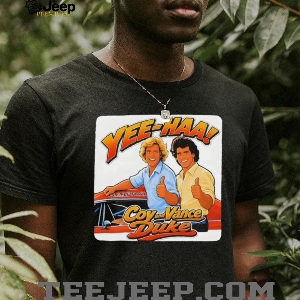 Coy and Vance Duke Yee Haa The Dukes of Hazzard 2026 shirt
