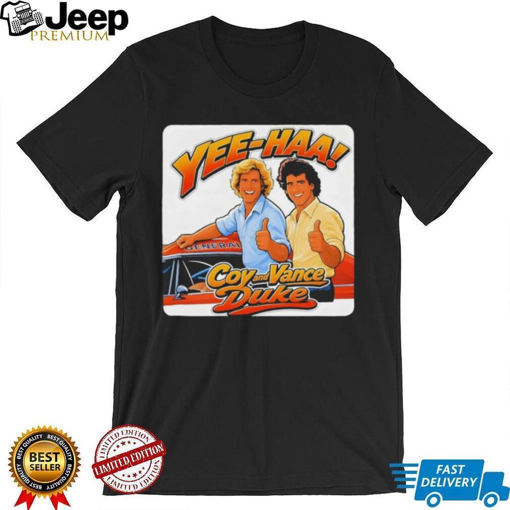 Coy and Vance Duke Yee Haa The Dukes of Hazzard 2026 shirt