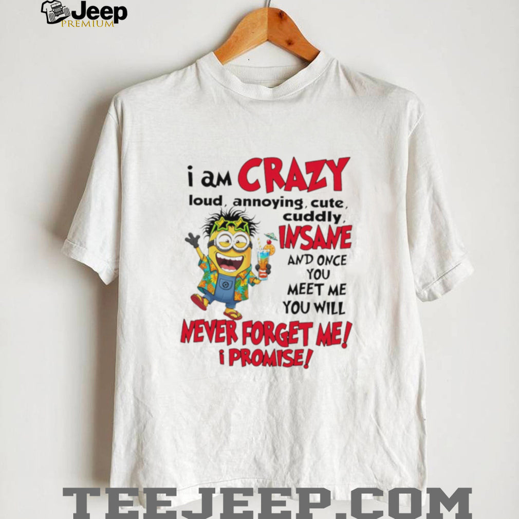 Crazy Loud Annoying Minion Party T Shirt Tropical Vacation T Shirt