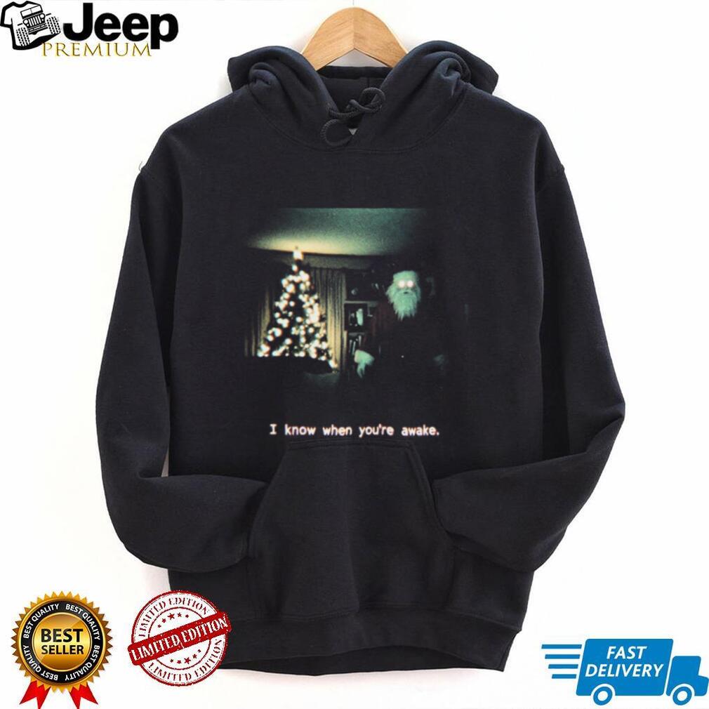 Creepy Christmas Santa I Know When You Are Awake Holiday T Shirt