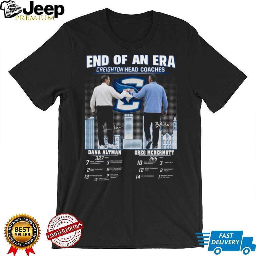 Creighton Bluejays End Of An Era Dana Altman & Greg McDermott Tribute T Shirt