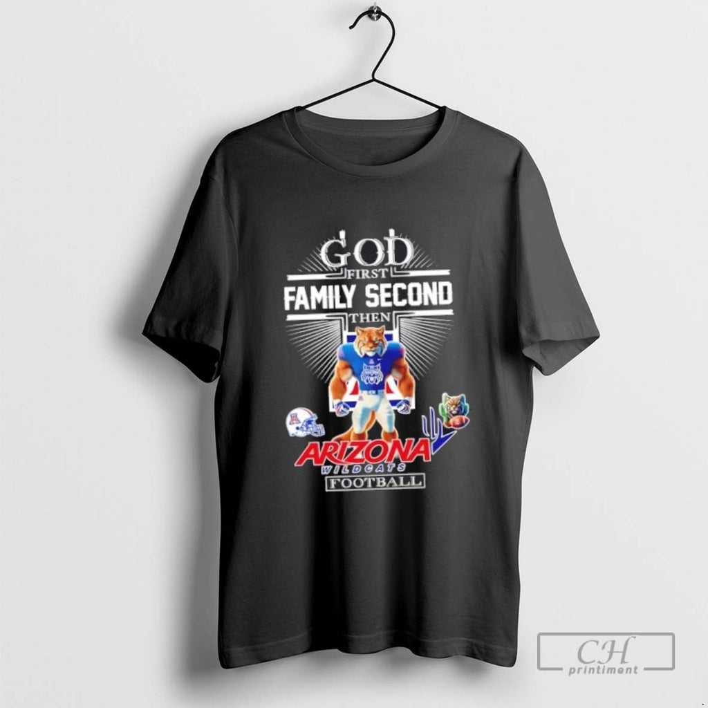 Cross God First Family Second Then Arizona Wildcats Football Mascot