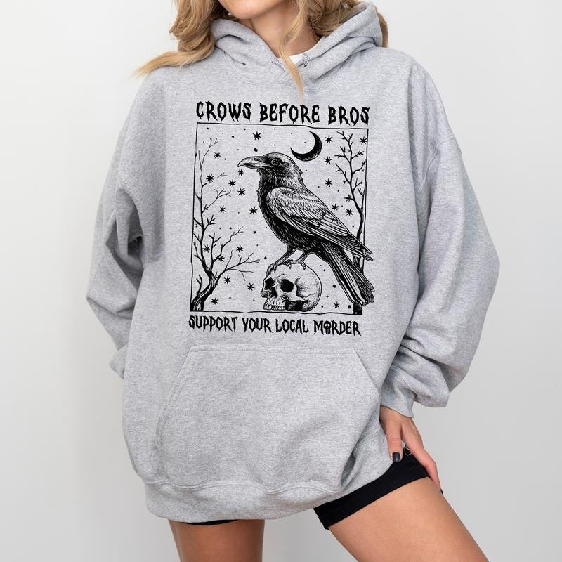 Crows Before Bros Hoodie for Women, Spooky Raven Hoodie, Support Your Local Mrder Pullover, Funny Bird Lover Gift, Humorous Crow Tops, Soft Womenswear
