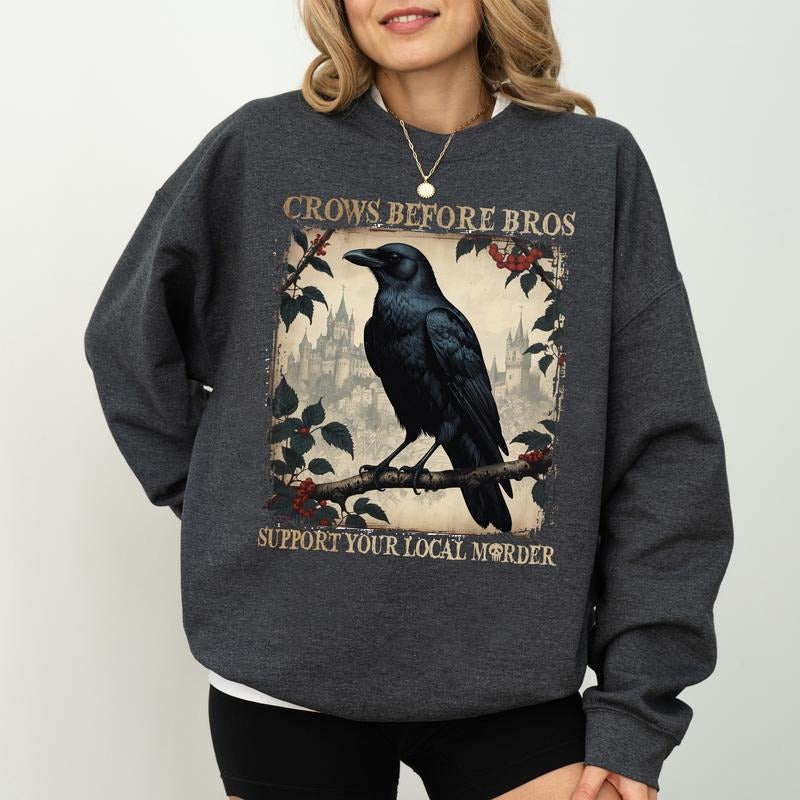 Crows Before Bros Sweatshirt for Women, Witchy Raven Pullover, Support Your Local Mrder Sweater, Funny Bird Lover Gift, Humorous Crow Tops, Womenswear
