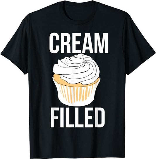 Crude Humor Shirts, Cream Filled Shirt Funny Cupcake Crude Humor T-Shirt Menswear Casual Cotton