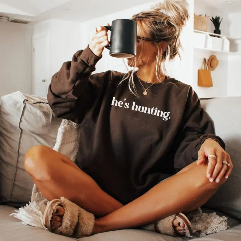 Custom He's Hunting Sweatshirt, Hunters Wife Hunting Season, Abandoned Wife Club, Hunters Girlfriend, Funny Gift For Hunting Wife Cotton Personalize