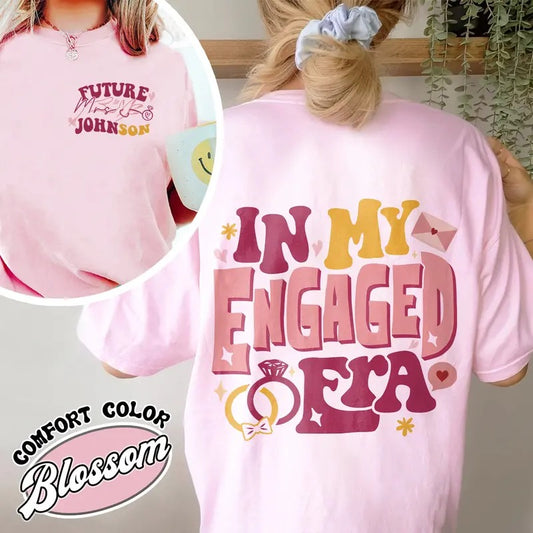 Custom In My Engaged Era Comfort Color Shirt,Custom In My Engaged Era Shirt,Custom Bride,Engagement Gift For Her,Engaged Era T Shirt,Bachelorette