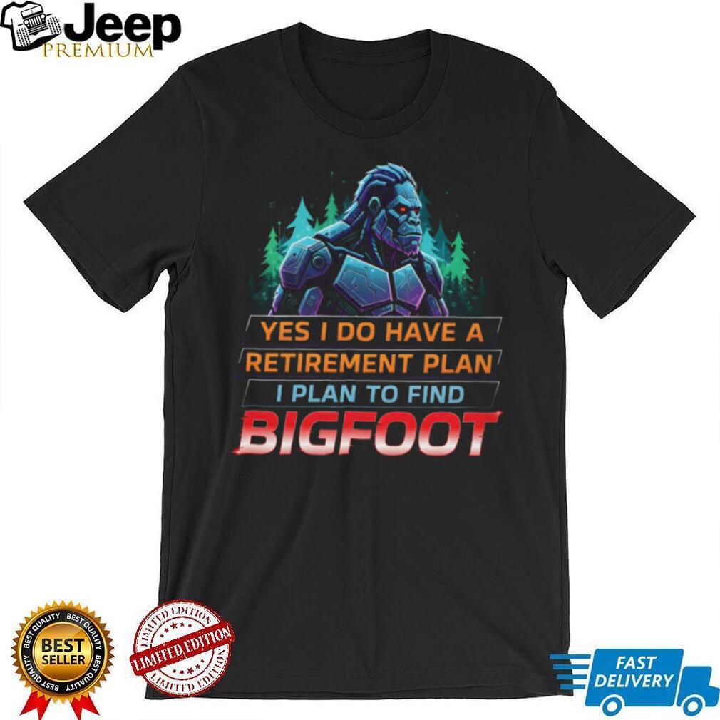 Cyberpunk Bigfoot Retirement Plan Sasquatch Researcher T Shirt