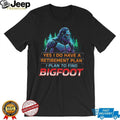 Cyberpunk Bigfoot Retirement Plan Sasquatch Researcher T Shirt
