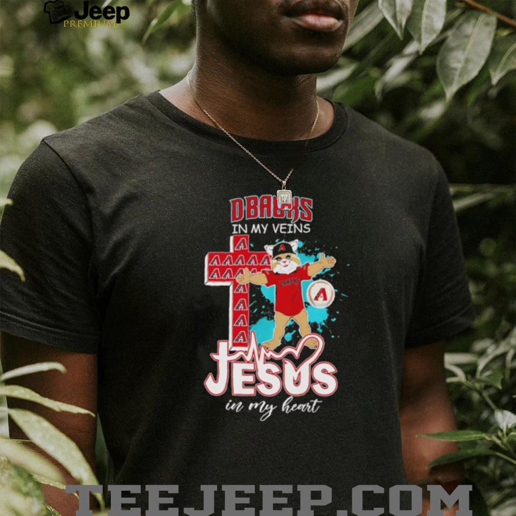D Backs In My Veins Jesus In My Heart Arizona Diamondbacks Christian Fan T Shirt