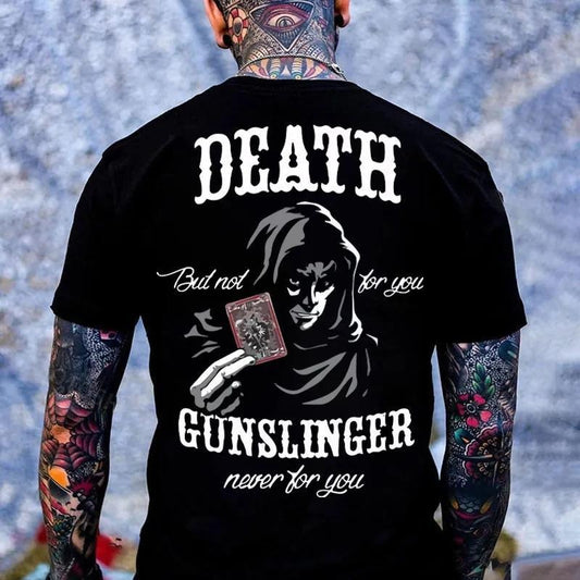 DEATH But Not For You GUNSLINGER Never For You Print Men's T-Shirt