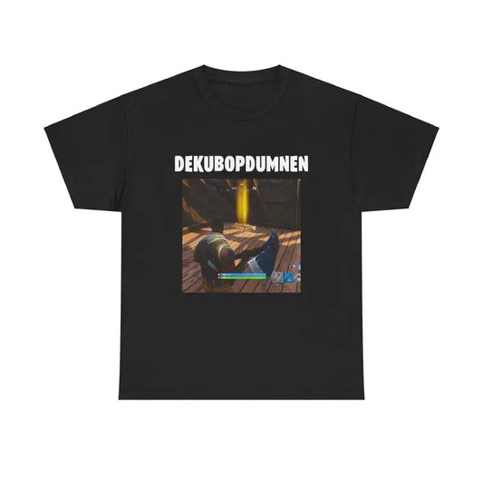 DEKUBOPDUMNEN Fortnite Cotton Tee  Fortnite Meme Shirt Funny Shirt Viral Graphic Tee