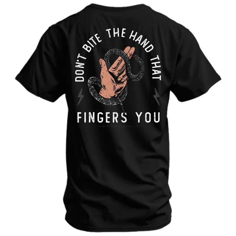 DON'T BITE THE HAND THAT FINGERS YOU MEN'S Top T-SHIRT